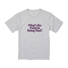 Load image into Gallery viewer, &quot;What&#39;s the Point in Being Mad?&quot; Gray/Dark Purple Tee
